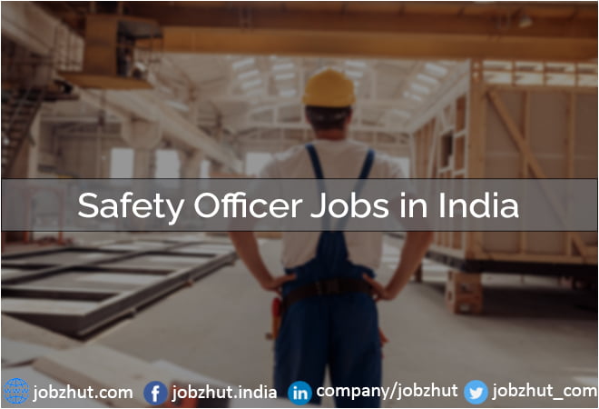 Safety Officer Jobs in India